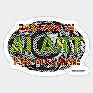 AI Art-Demons in the Machine Sticker